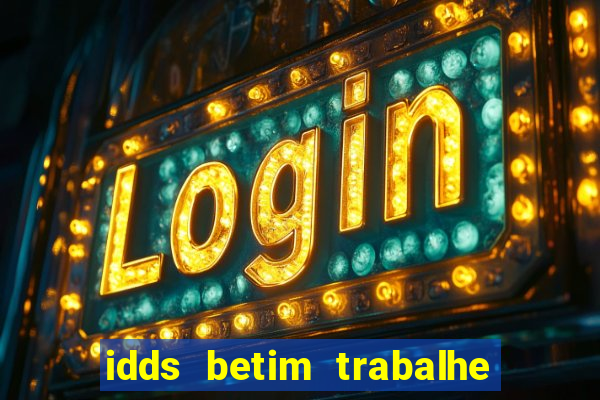 idds betim trabalhe conosco 2024